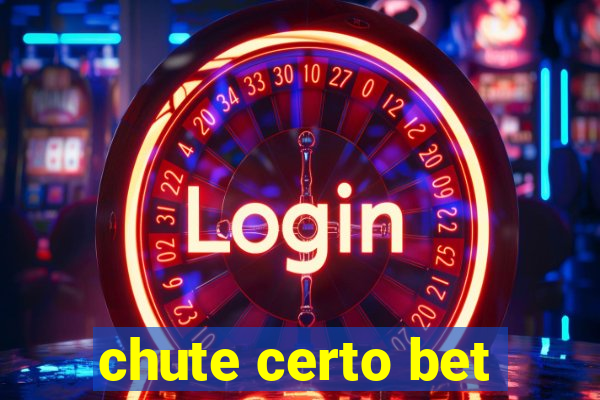 chute certo bet